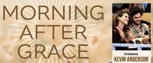 Spotlight: MORNING AFTER GRACE at Alhambra Theatre and Dining