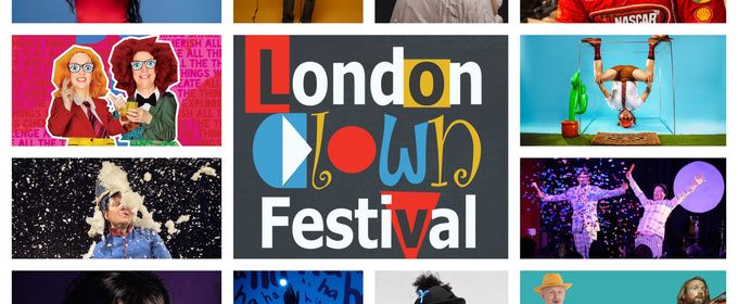 London Clown Festival 2026 Celebrates 10 Years Of Clowning Across London