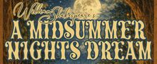 A MIDSUMMER NIGHT'S DREAM to Make Outdoor Debut for Bravo Boro