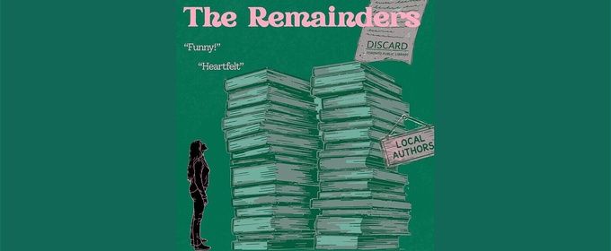 Review: THE REMAINDERS at Toronto Fringe