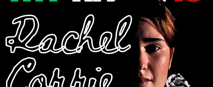 MY NAME IS RACHEL CORRIE Will Open at True Mirage Theater's New Miami Venue