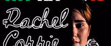 MY NAME IS RACHEL CORRIE Will Open at True Mirage Theater's New Miami Venue