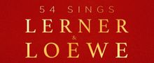 Robert Cuccioli and More to Star in 54 SINGS LERNER & LOEWE at 54 Below