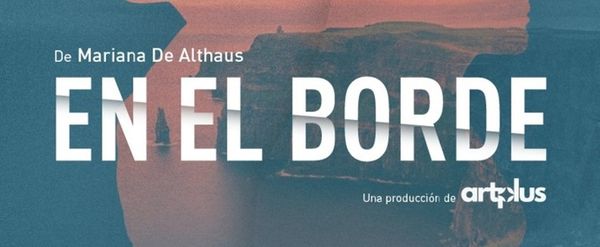 ArtPlus Production Makes Its Debut with the Peruvian Play En el Borde