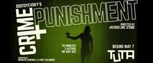 CRIME AND PUNISHMENT to Extend Run at TUTA Theatre Due to High Demand