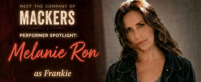 Melanie Ron Joins MACKERS Cast at Arizona Theatre Matters