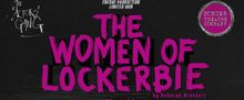 THE WOMEN OF LOCKERBIE to Open The Actors' Gang 2026/2027 Season
