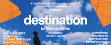 George Ayres' New Play DESTINATION Set for Limited Run at Chain Theatre