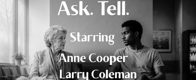 ASK. TELL. To Debut With Open-Door Playhouse
