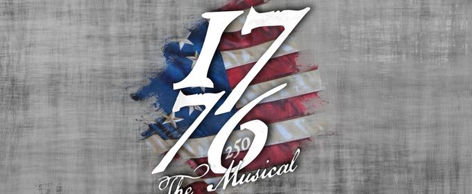 1776 to Open at Little Theatre of Fall River Amid America's 250th Anniversary