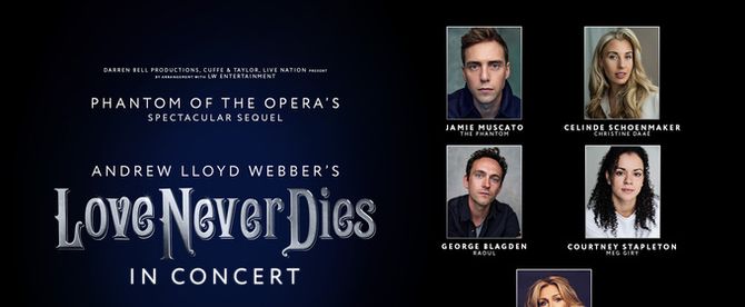 George Blagden, Courtney Stapleton, and Mazz Murray Join LOVE NEVER DIES at the London Palladium