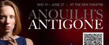 ANTIGONE To Be Presented By Promethean Theatre Ensemble At The Den Theatre