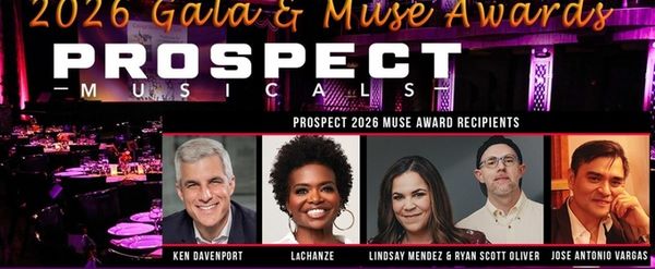 Prospect Musicals' 2026 Gala & Muse Awards Reveals Full Line-Up