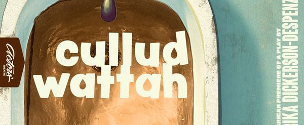 Michigan Premiere of CULLUD WATTAH is Coming to Actors' Theatre Grand Rapids