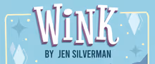 Warehouse Pac & Cct Return to Booth Playhouse With Dark Comedy WINK