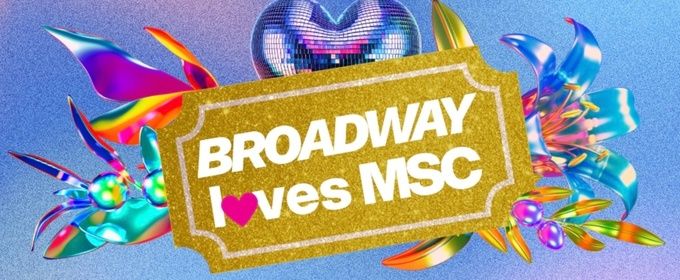 Broadway Loves MSC Benefit Rescheduled for March 2026 at Manhattan School