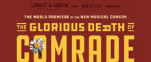 THE GLORIOUS DEATH OF COMRADE WHAT'S-HIS-NAME Opens at Philipstown Depot Theater