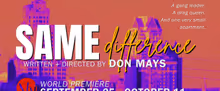 SAME DIFFERENCE to Make World Premiere at Wilbury Theatre Group