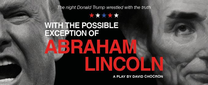 WITH THE POSSIBLE EXCEPTION OF ABRAHAM LINCOLN to Make Edinburgh Fringe Debut