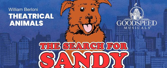 Video: Goodspeed Musicals Launches Search for Sandy Ahead of ANNIE's 50th Anniversary Production