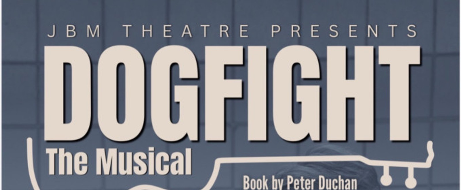 DOGFIGHT to Mark JBM Theatre's Debut in Vancouver