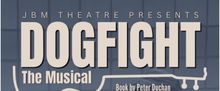 DOGFIGHT to Mark JBM Theatre's Debut in Vancouver