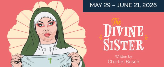 THE DIVINE SISTER to Close Vagabond Players' 110th Season in Baltimore