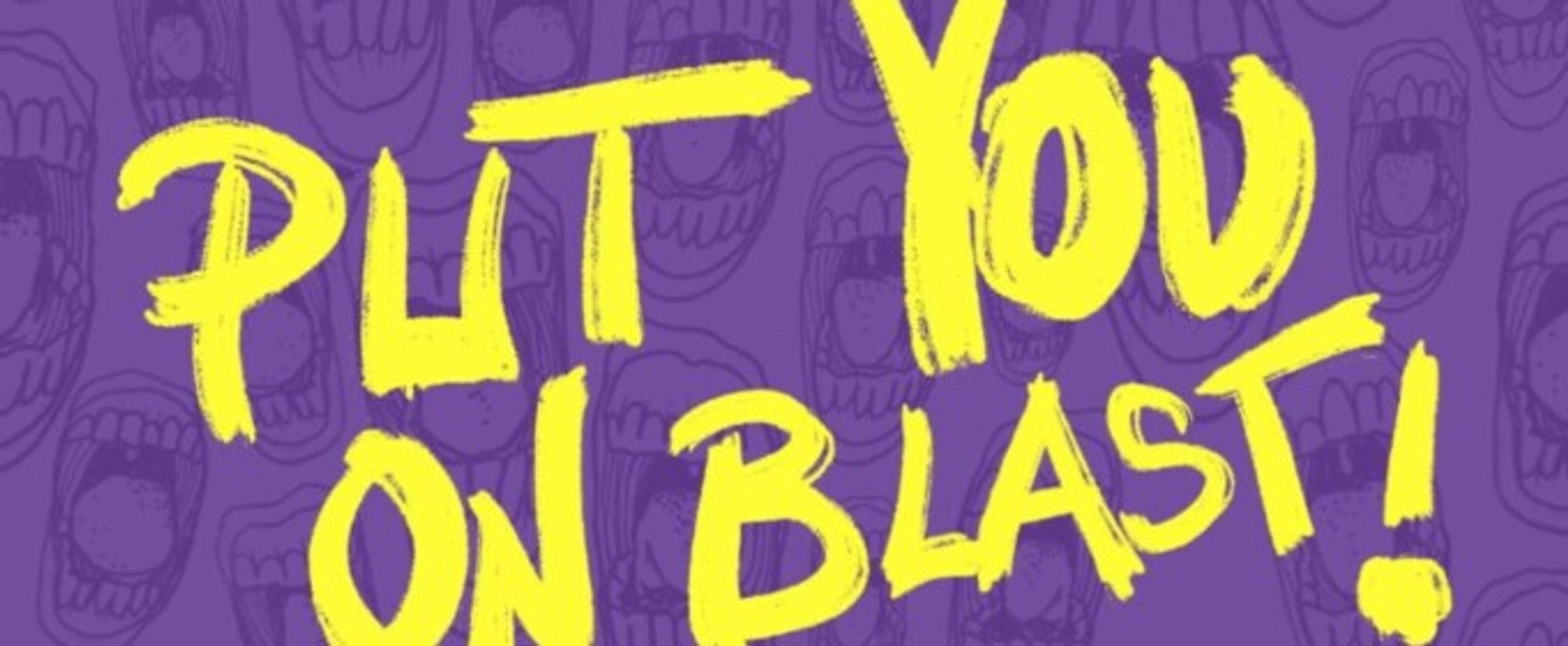 PUT YOU ON BLAST! to Open at The Actors' Gang Theater