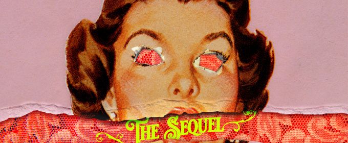 THE SEQUEL to Premiere at King's Head Theatre in London This April