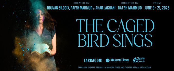Tarragon Theatre to Present THE CAGED BIRD SINGS This June