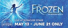 FROZEN THE BROADWAY MUSICAL Opens at Syracuse Stage in Central NY Premiere