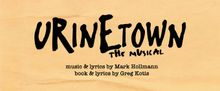 URINETOWN to Open at Blackfriars Theatre