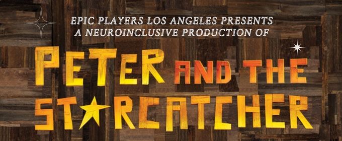 PETER AND THE STARCATCHER To Make Debut with Neuro-Inclusive Casting Presented by EPIC Players