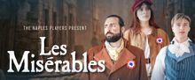 LES MISÉRABLES to Open 73rd Season at The Naples Players