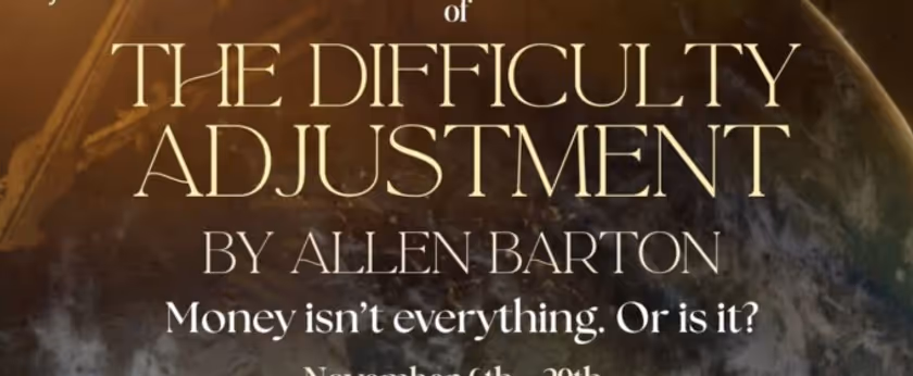 THE DIFFICULTY ADJUSTMENT to Make World Premiere at Beverly Hills Playhouse Photo