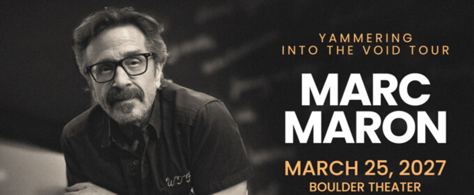 Marc Maron to Perform YAMMERING INTO THE VOID TOUR at Boulder Theater