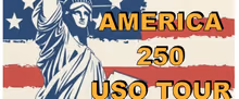 AMERICA 250 USO TOUR to Bring History, Music and Comedy to Liberty Arts Theatre