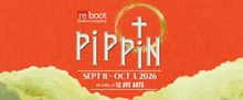 PIPPIN to Open Reboot Theatre Company's Run at 12th Ave Arts