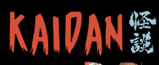 KAIDAN: Japanese Ghost Stories to Open From Za Trans-Pacific Productions