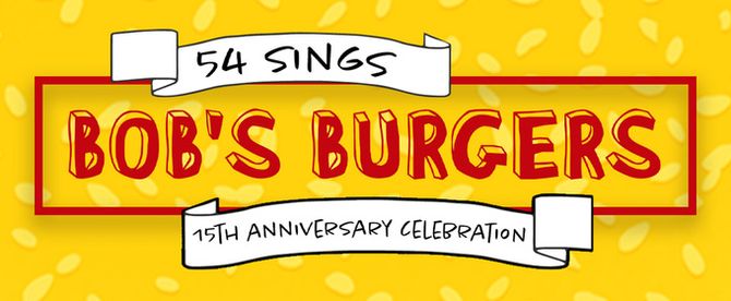 Celebrate 15 Years Of Bob's Burgers With 54 SINGS BOB'S BURGERS