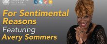 Broadway And Cabaret Star Avery Sommers Brings FOR SENTIMENTAL REASONS To John Knox V