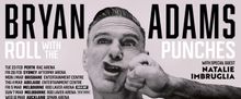 Bryan Adams ROLL WITH THE PUNCHES Tour to Add Second Melbourne Show