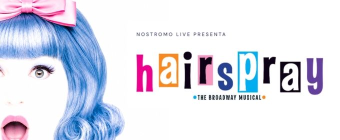 HAIRSPRAY llegará a Barcelona en septiembre de 2027 de la mano de Nostromo Live