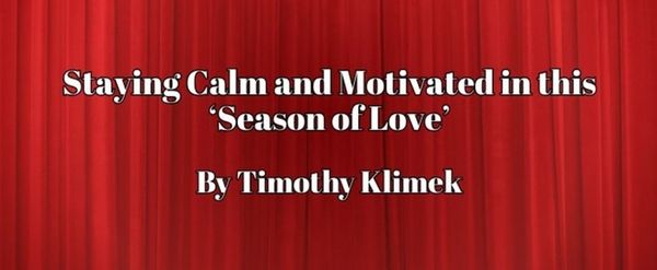 Student Blog: Staying Calm and Motivated in this 'Season of Love'