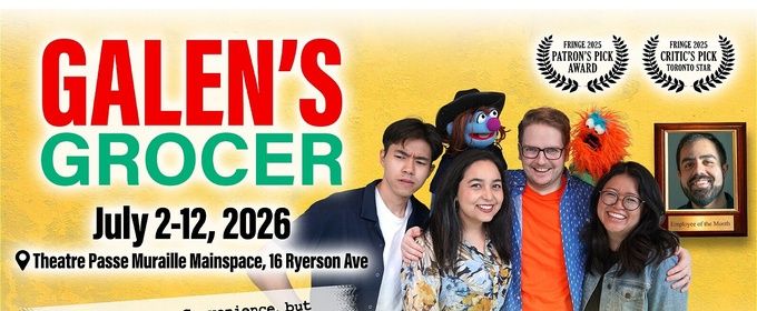 Review: GALEN'S GROCER: THE MUSICAL at Theatre Passe Muraille