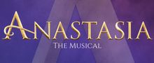 ANASTASIA: THE MUSICAL Will Be Performed By The Royal Players