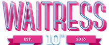 Tickets to go on Sale This Week for WAITRESS at Bass Concert Hall