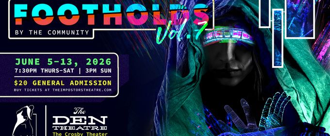 The Impostors Will Bring FOOTHOLDS VOL. 7 to The Den Theatre