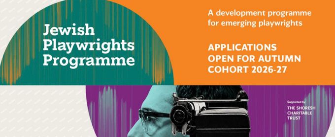 Jewish Playwrights Programme to Launch First UK-Wide Open Call for Writers