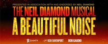 A BEAUTIFUL NOISE: THE NEIL DIAMOND MUSICAL to Open in Adelaide